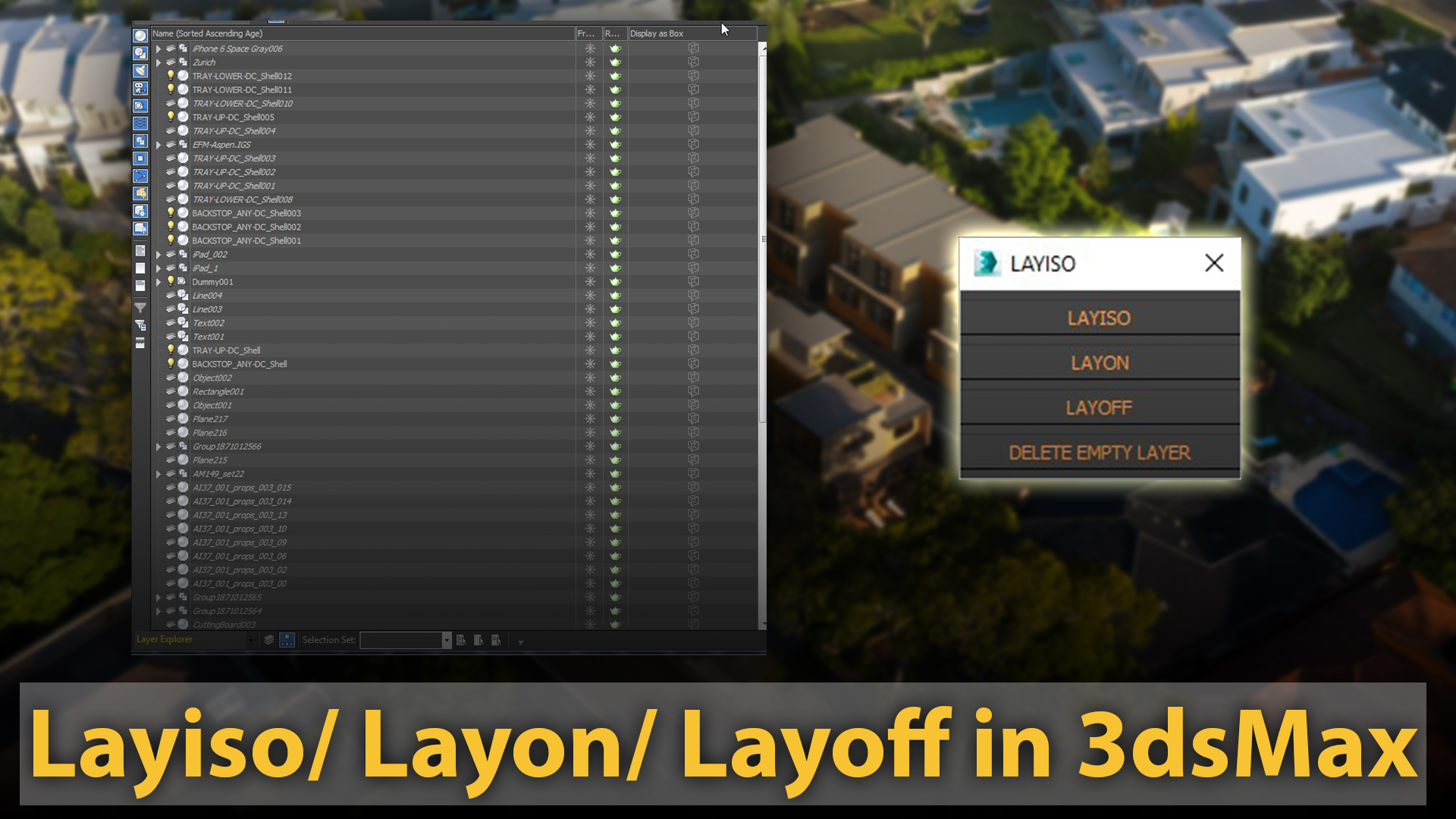 TIPS#61: Hướng dẫn sử dụng Layiso, Layon, Layoff trong 3dsMax để quản ...